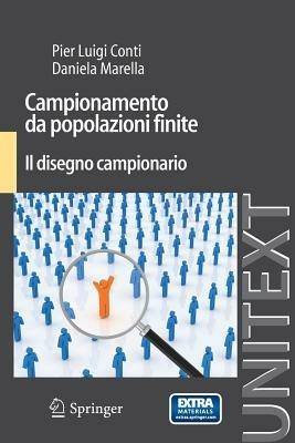 Campionamento da popolazioni finite. Il disegno campionario - P. Luigi Conti, Daniela Marella - Libro Springer Verlag 2012, Unitext | Libraccio.it