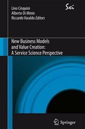 New business models and value creation. A service science perspective