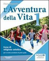 L' avventura della vita. Con CD-ROM. Con espansione online