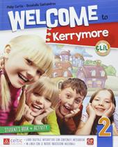 Welcome to Kerrymore. Con e-book. Con espansione online. Vol. 2