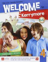 Welcome to Kerrymore. Con e-book. Con espansione online. Vol. 4
