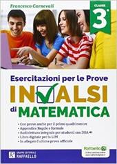 Esercitazioni per le prove nazionali INVALSI di matematica. Per la 3ª classe della Scuola media