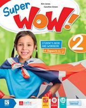 Super wow. Student’s book-Workbook. Con e-book. Con espansione online. Vol. 2