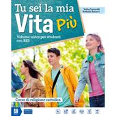 Tu sei la mia vita più. Vol. unico per BES. Con ebook. Con espansione online. Con CD-Audio