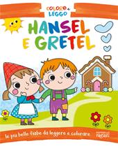 Hansel e Gretel. Coloro e leggo. Ediz. a colori