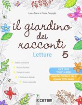 Il giardino dei racconti. Per la 5ª classe elementare. Con ebook. Con espansione online