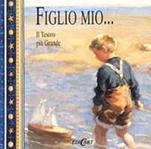 Figlio mio... Il tesoro più grande