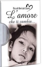 L'amore che ti cambia