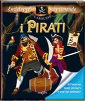 I pirati. Con adesivi. Ediz. illustrata