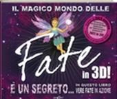 Il magico mondo delle fate in 3D! Ediz. illustrata. Con CD-ROM