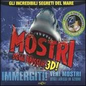 Mostri degli abissi in 3D! Ediz. illustrata. Con CD-ROM