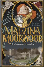 Il mistero del castello. Malvina Moorwood