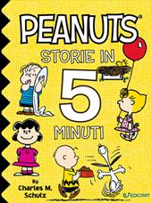 Peanuts. Storie in 5 minuti. Ediz. illustrata