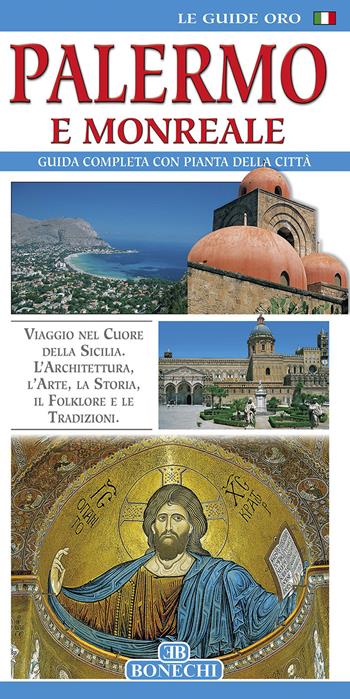 Palermo e Monreale. Guida completa con pianta della città - Patrizia Fabbri - Libro Bonechi 2023 | Libraccio.it