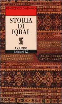Storia di Iqbal - Francesco D'Adamo - Libro EL 2001, Ex libris | Libraccio.it