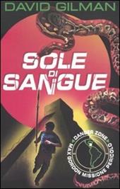 Sole di sangue. Danger zone