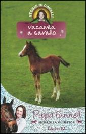 Vacanza a cavallo. Storie di cavalli