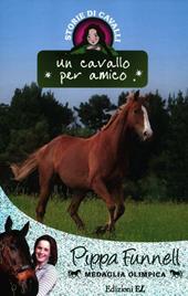 Un cavallo per amico. Storie di cavalli