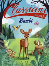 Bambi da Felix Salten. Classicini. Ediz. a colori