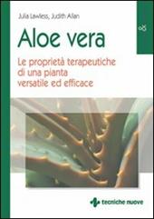 Aloe vera. Le proprietà terapeutiche di una pianta versatile ed efficace