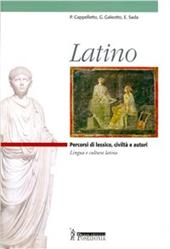 Latino. Percorsi di lessico, civiltà e autori.