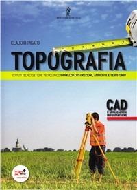 Topografia. AutoCAD. Con espansione online - C. Pigato - Libro Poseidonia Scuola 2012 | Libraccio.it