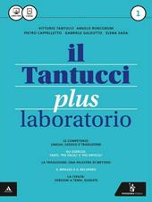 Il Tantucci plus. Laboratorio. Per i Licei. Con e-book. Con espansione online. Vol. 1