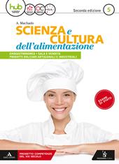 Scienza e cultura dell'alimentazione. Per il 5* anno degli Ist. professionali ad indirizzo enogastronomia sala e vendita. Con e-book. Con espansione online