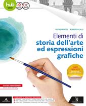 Elementi di storia dell'arte ed espressioni grafiche. Per gli Ist. professionali. Con e-book. Con espansione online