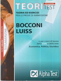 Teoritest. Vol. 1: Teoria ed esercizi per le prove di ammissione. Bocconi e Luiss e per i corsi di laurea delle aree: Economica, Giuridica, Politica. - Renato Sironi, Massimiliano Bianchini, Tabacchi - Libro Alpha Test 2009, TestUniversitari | Libraccio.it