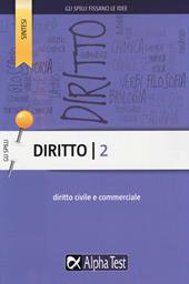 Diritto. Vol. 2: Diritto civile e commerciale.