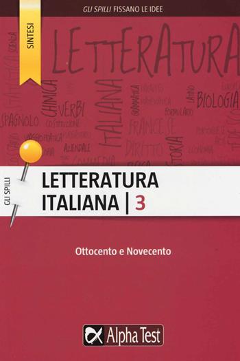 Letteratura italiana. Vol. 3: Ottocento e Novecento - Giuseppe Vottari, Giuseppe Vottari - Libro Alpha Test 2015, Gli spilli | Libraccio.it