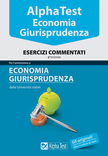 Alpha Test. Economia. Esercizi commentati  - Libro Alpha Test 2015, TestUniversitari | Libraccio.it