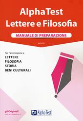 Alpha Test. Lettere e Filosofia. Manuale di preparazione. Con software di simulazione