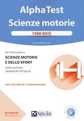 Alpha Test. Scienze motorie. 1500 quiz. Con software di simulazione