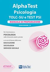 Alpha Test. Psicologia. TOLC. Manuale di preparazione