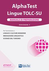 Alpha Test. Lingue TOLC-SU. Manuale di preparazione