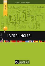 I verbi inglesi - Anthony J. Zambonini - Libro Alpha Test 2022, Gli spilli | Libraccio.it