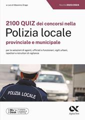 2100 quiz dei concorsi nella Polizia locale, provinciale e municipale. Ediz. MyDesk. Con Contenuto digitale per download e accesso on line