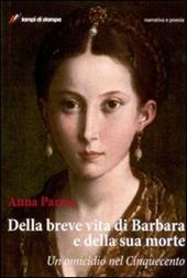 Della breve vita di Barbara e della sua morte