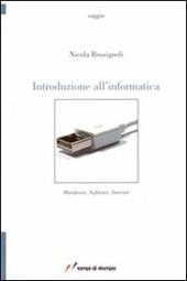 Introduzione all'informatica. Hardware, software, internet