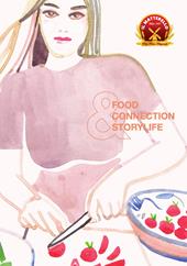 Food, connection & storylife. Ediz. italiana