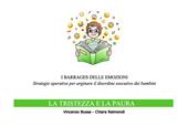 I barrages delle emozioni. La tristezza e la paura. Strategie educative per arginare il disordine esecutivo dei bambini