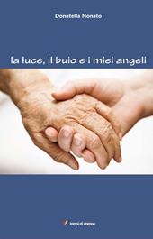 La luce, il buio e i miei angeli