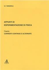 Appunti di esperimentazione di fisica. Vol. 1: Correnti continue e alternate.