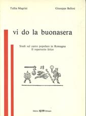 Vi do la buonasera. Studi sul canto popolare in Romagna. Il repertorio lirico