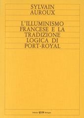 L' illuminismo francese e la tradizione logica di Port Royal