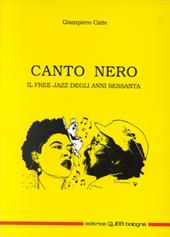 Canto nero. Il free jazz degli anni Sessanta