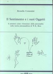 Il sentimento e i suoi oggetti. Il pensiero come «Funzione» della personalità nella teoria psicoanalitica di W. R. Bion