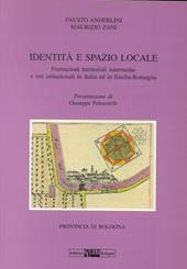 Identità e spazio locale. Formazioni territoriali intermedie e reti istituzionali in Italia ed in Emilia Romagna